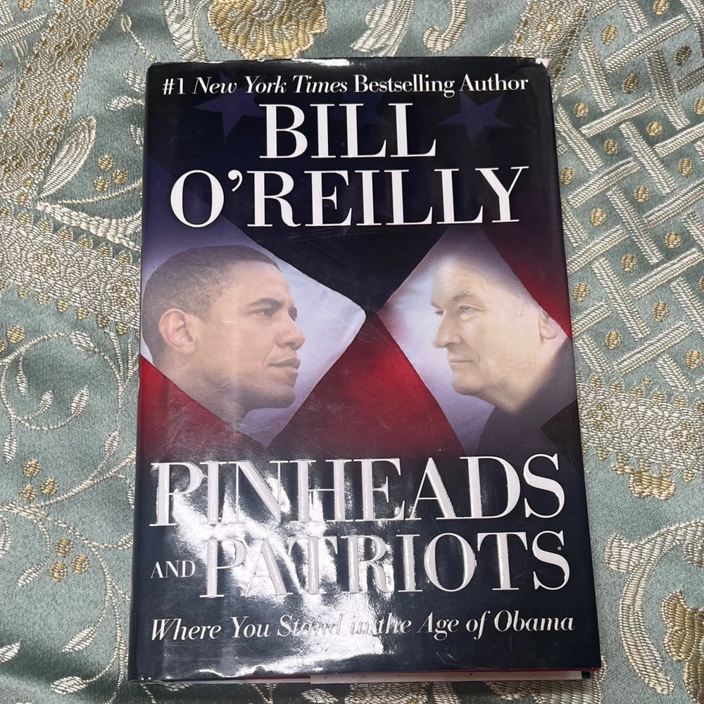 Pinheads and Patriots by Bill O’Reilly Hardback